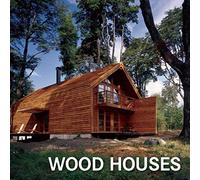 Wood Houses: Le Bois En Architecture - Innovations & Esthetique