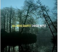 Juli Wood Quartet Synkka Metsa (Dark Forest) (CD) Album Digipak