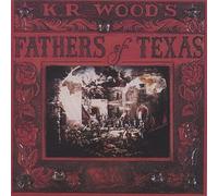 Wood K.R. - Fathers of Texas