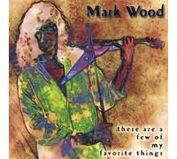 Wood Mark - These Are a Few of My Favorite Things