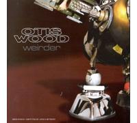 Wood Otis - Weirder