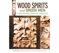 Wood Spirits and Green Men: A Design Sourcebook for Woodcarvers and Other Artists