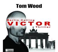 Wood,Tom - Berlin Calling Victor