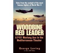 Woodbine Red Leader: A P-51 Mustang Ace in the Mediterranean Theater
