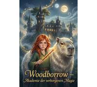 Woodborrow - Akademie der verborgener Magie: Das Erwachen der Ersten Wurzel
