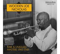 Wooden Joe Nicholas Rare & Unissued Masters 1945-1949 (CD)
