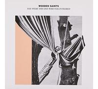 WOODEN SAINTS - YOU WERE THE ONE WHO..