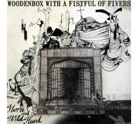 Woodenbox With a Fistful of Fivers - Home and the Wildhunt