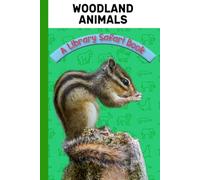 Woodland Animals - A Delightful Picture Book for Toddlers - Real Photos and Fun Facts About Forest Creatures" (Library Safari)