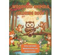 Woodland Animals Coloring Book: 40 Fun and Easy Designs to Color