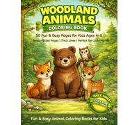 Woodland Animals Coloring Book: 50 Fun & Easy Pages for Kids Ages 4-8 | Single-Sided Pages | Thick Lines Perfect for Little Hands | Bears, Deer, Foxes, Owls & More Forest Friends