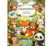 Woodland Animals Composition Notebook: A Soft and Friendly Writing Book for Kids