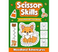 Woodland Animals Scissor Skills Preschool Activity Book: A Fun Cutting Practice & Coloring Book for Toddlers & Kids Ages 3-5 | Learn to Cut Lines & Shapes, Forest Animals and more