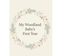 Woodland Baby Memory Book & Newborn Tracker - Baby Milestone Journal, Daily Feeding & Sleep Log, Growth Tracker, and Keepsake Baby Journal: Gender Neutral Woodland Nursery Baby Shower Gift