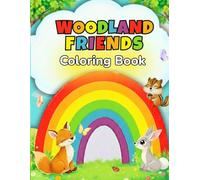 Woodland Creatures Coloring Book for Toddlers and Kids Ages 2-6: Simple & Fun Forest Animal Pages for Little Hands: Meet the cutest woodland friends! ... adorable deer, squirrels, foxes and more!