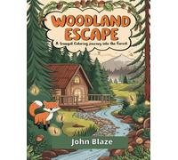 Woodland Escape: A Tranquil Coloring Journey into the Forest: Relax and Unwind with Serene Forest Scenes and Nature-Inspired Designs for Stress Relief and Creativity