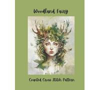 Woodland Fairy: Counted Cross Stitch Pattern