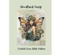 Woodland Fairy: Counted Cross Stitch Pattern