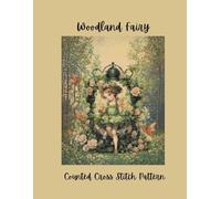 Woodland Fairy: Counted Cross Stitch Pattern