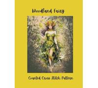 Woodland Fairy: Counted Cross Stitch Pattern