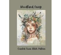 Woodland Fairy: Counted Cross Stitch Pattern