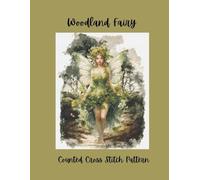 Woodland Fairy: Counted Cross Stitch Pattern