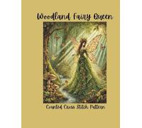 Woodland Fairy Queen: Counted Cross Stitch Pattern