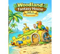 Woodland Fantasy House Vol.3: Summer
