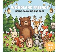 Woodland Friends: Bold & Easy Coloring Book for Kids Ages 4-8