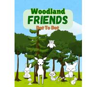 Woodland Friends Dot-to-Dot Book for Kids: A Counting and Creativity Activity Book for Ages 4-8