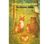 Woodland & Hidden Being | Dive Into The Enchanted Tale Of Fairies And Woodland Friends: The Pinecone Fairies| 4-12 ages| Bedtime story book