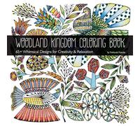Woodland Kingdom Coloring Book: 65+ Whimsical Designs for Creativity & Relaxation