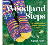 Woodland Steps: 20 Nature-Inspired Knitted Colorwork Socks