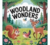 Woodland Wonders Coloring Book for Kids Ages 2-8: Adorable Improve Fine Motor Skills For Kids Coloring Pages Classroom Reward Screen Free Quiet Time ... GiftAdorable Improve Fine Motor Skills For