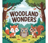 Woodland Wonders Coloring Book for Kids Ages 2-8: Easy Big Coloring Pages Calm And Engaging Activity For Early Learners Perfect Birthday Gift Improve ... Basket GiftEasy Big Coloring Pages Calm An