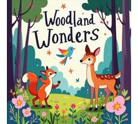 Woodland Wonders Coloring Book for Kids Ages 2-8: Screen Free Quiet Time For Early Learners Holiday Gift Simple Outline Simple Pictures Family Bonding ... GiftScreen Free Quiet Time For Early Lear