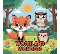 Woodland Wonders Coloring Book for Kids Ages 2-8: Simple Easy Outlines Improve Fine Motor Skills For Boys And Girls Holiday Gift Family Bonding Enjoy ... Easy Outlines Improve Fine Motor Skills For