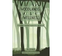 Woodlands & Wellness: A Guided Journal Inspired by the Forest