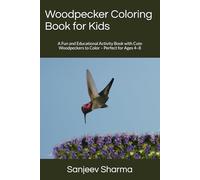 Woodpecker Coloring Book for Kids: A Fun and Educational Activity Book with Cute Woodpeckers to Color - Perfect for Ages 4-8