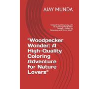 "Woodpecker Wonder: A High-Quality Coloring Adventure for Nature Lovers": "Unleash Your Creativity with 30 Stunning Woodpecker Designs - Perfect for Relaxation and Stress Relief"