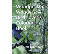 Woodpecker Wonders: A Bird Lover’s Coloring Book