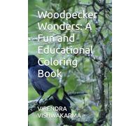 Woodpecker Wonders: A Fun and Educational Coloring Book