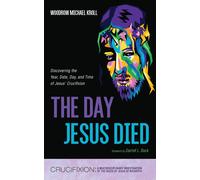 Woodrow Michael Kroll The Day Jesus Died (Tascabile)