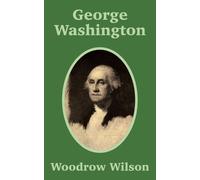Woodrow Wilson George Washington (Tascabile)