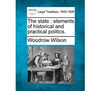 Woodrow Wilson The state (Tascabile)