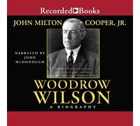 Woodrow Wilson: una biografia