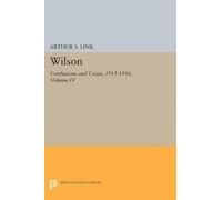 Woodrow Wilson Wilson, Volume IV (Tascabile) Princeton Legacy Library
