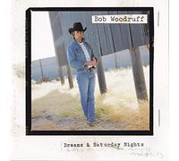 Woodruff,Bob - Dreams and Saturday Nights