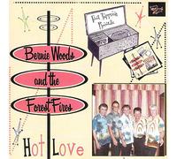 Woods Bernie & the Forest Fire - Hot Love