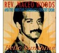 Woods, Maceo Reverend & Christi - Hello Sunshine-Volt Recordings